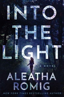 into the light, aleatha romig, epub, pdf, mobi, download