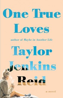 one true loves, taylor jenkins reid, epub, pdf, mobi, download