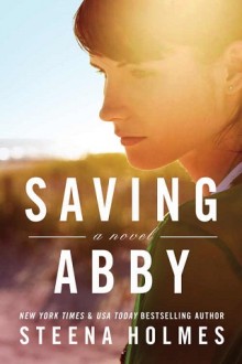 saving abby, steena holmes, epub, pdf, mobi, download