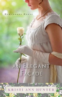 an elegant facade, kristi ann hunter, epub, pdf, mobi, download