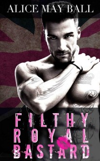 filthy royal bastard, alice may ball, epub, pdf, mobi, download