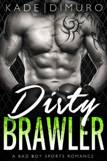 dirty brawler, teagan kade, epub, pdf, mobi, download