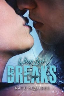 when love breaks, kate squires, epub, pdf, mobi, download
