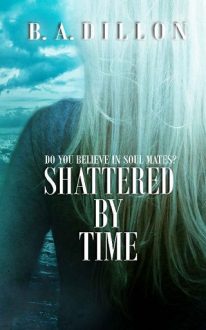 shattered-by-time, ba dillon, epub, pdf, mobi, download