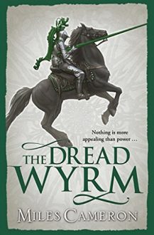 the dread wyrm, miles cameron, epub, pdf, mobi, download