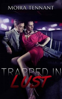 trapped in lust, moira tennant, epub, pdf, mobi, download