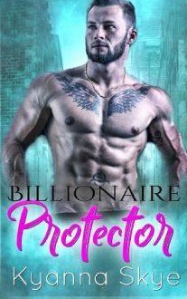 billionaire protector, kyanna skye, epub, pdf, mobi, download