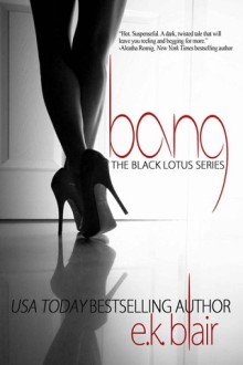 bang, echo, hush, black lotus series, ek blair, epub, pdf, mobi, download