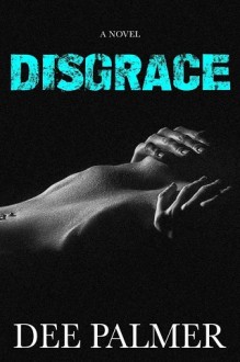 disgrace, dee palmer, epub, pdf, mobi, download