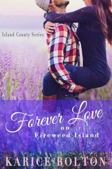 forever love on fireweed island, karice bolton, epub, pdf, mobi, download