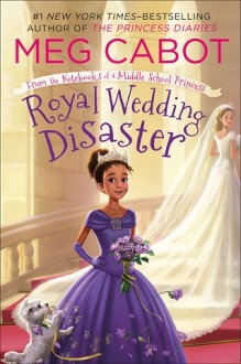 royal wedding disaster, meg cabot, epub, pdf, mobi, download, from the notebooks of a middle school princess