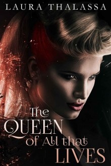 the queen of all that lives, laura thalassa, epub, pdf, mobi, download