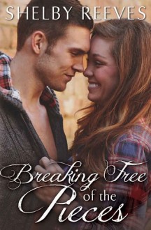 breaking free of the pieces, shelby reeves, epub, pdf, mobi, download