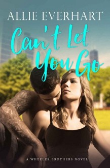 can't let you go, allie everhart, epub, pdf, mobi, download