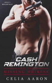 cash remington and the missing heiress, celia aaron, epub, pdf, mobi, download