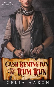 cash remington and the rum run, celia aaron, epub, pdf, mobi, download