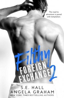 filthy foreign exchange 2, se hall, angela graham, epub, pdf, mobi, download