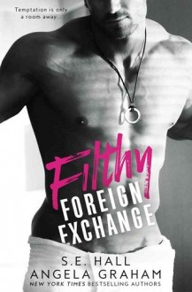 filthy foreign exchange, se hall, angela graham, epub, pdf, mobi, download