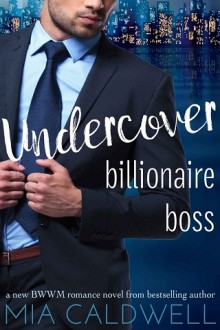undercover billionaire boss, mia caldwell, epub, pdf, mobi, download