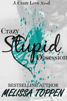 crazy stupid obsession, melissa toppen, epub, pdf, mobi, download