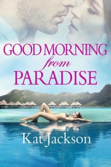 good morning from paradise, kat jackson, epub, pdf, mobi, download
