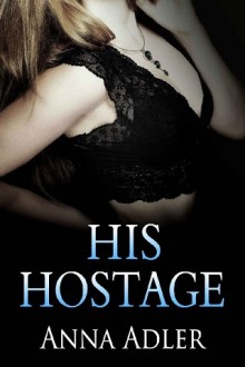 his hostage, anna adler, epub, pdf, mobi, download