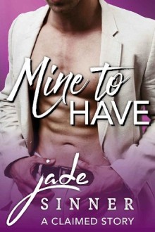 mine to have, jade sinner, epub, pdf, mobi, download