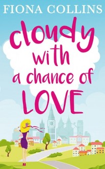 cloudy with a chance of love, fiona collins, epub, pdf, mobi, download