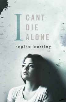 i can't die alone, regina bartley, epub, pdf, mobi, download