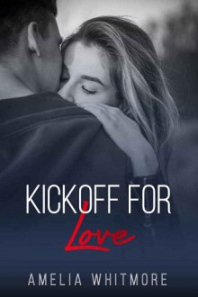kickoff for love, amelia whitmore, epub, pdf, mobi, download