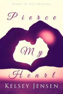 pierce my heart, kelsey jensen, epub, pdf, mobi, download