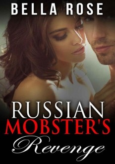 russian mobster's revenge, bella rose, epub, pdf, mobi, download