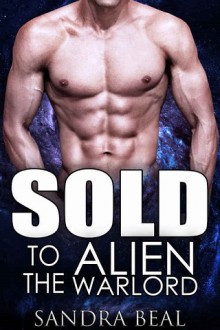 sold to the alien warlord, sandra beal, epub, pdf, mobi, download