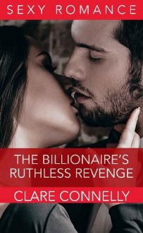 the billionaire's ruthless revenge, clare connelly, epub, pdf, mobi, download