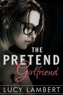 the pretend girlfriend, lucy lambert, epub, pdf, mobi, download