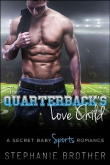 the quaterback's love child, stephanie brother, epub, pdf, mobi, download