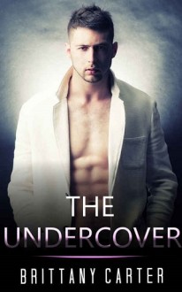 the undercover, brittany carter, epub, pdf, mobi, download