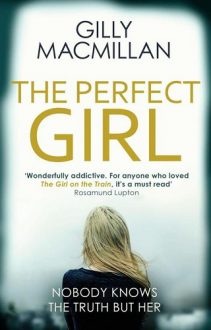 the-perfect-girl, gilly macmillan, epub, pdf, mobi, download