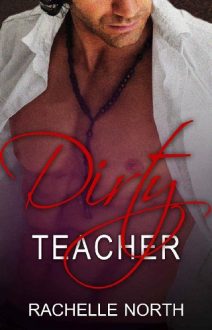 dirty-teacher, rachelle north, epub, pdf, mobi, download