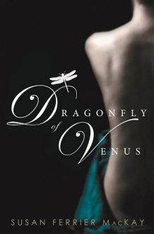 dragonfly-of-venus, susan ferrier mackay, epub, pdf, mobi, download