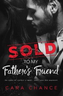 sold-to-my-fathers-friend, cara chance, epub, pdf, mobi, download