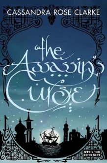 the-assassins-curse, cassandra rose clarke, epub, pdf, mobi, download