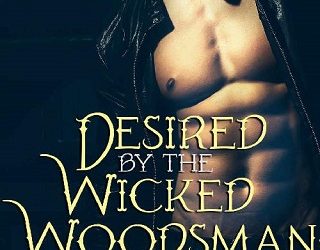 desired by the wicked woodsman christa wick