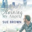morning my angel sue brown