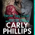 never say love carly phillips