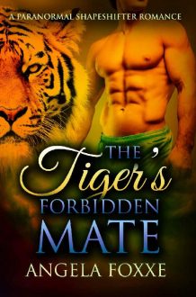 the tiger's forbidden mate, angela foxxe, epub, pdf, mobi, download