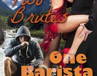 two brutes one barista shaye marlow