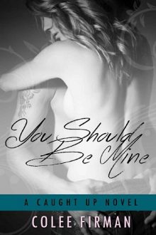 you-should-be-mine, colee firman, epub, pdf, mobi, download
