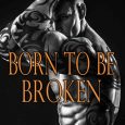 born to be broken addison cain