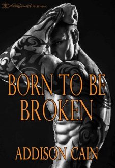 born to be broken, addison cain, epub, pdf, mobi, download